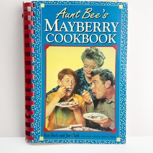 Aunt Bee's Mayberry Cookbook Andy Griffith Show Recipes Ken Beck 1991 Spiral Bou